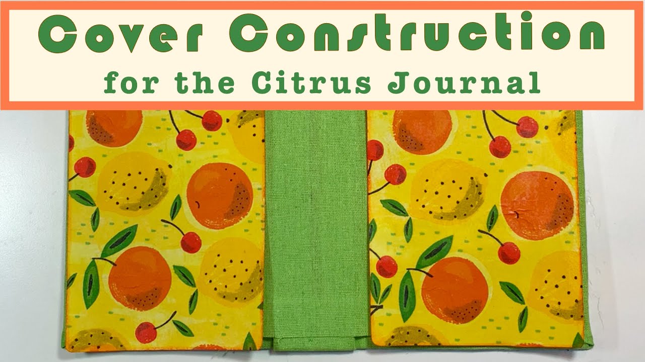 Making the Cover for the Citrus Journal