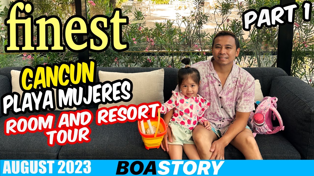 ROOM TOUR, FINEST CANCUN REVIEW, PLAYA MUJERES (PART 1)