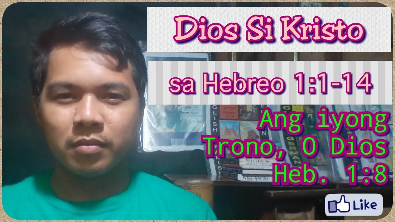 Dios  si Kristo sa Hebreo 1:1-14 | Church of Christ | Milbert Magtagad Ayawan