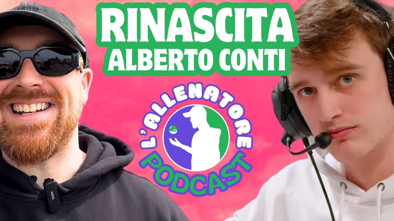 ALBERTO CONTI, LA RINASCITA 💘​ L'Allenatore Podcast Ep02