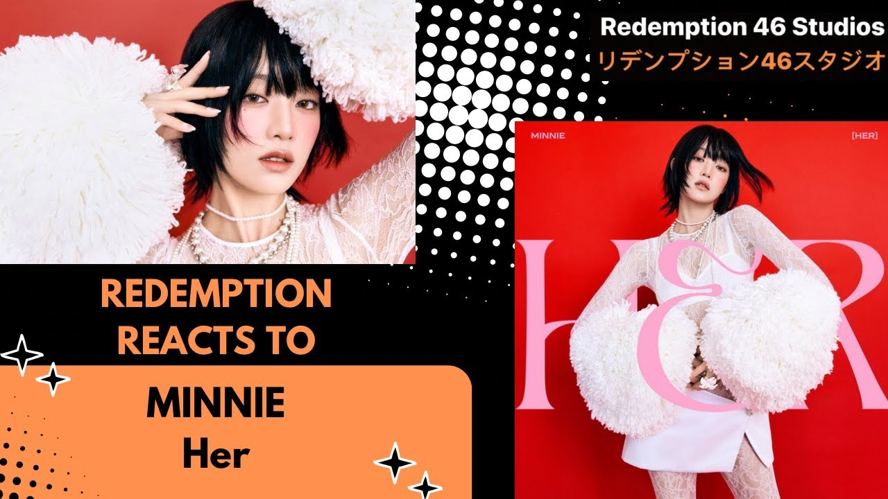 민니(MINNIE) - 'HER' Official Music Video (Redemption Reacts)