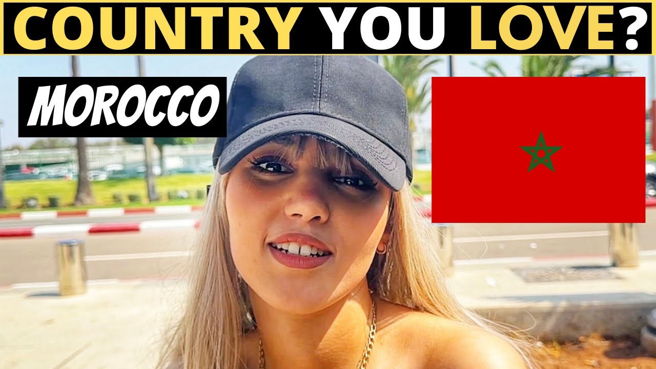 Which Country Do You LOVE The Most? | MOROCCO