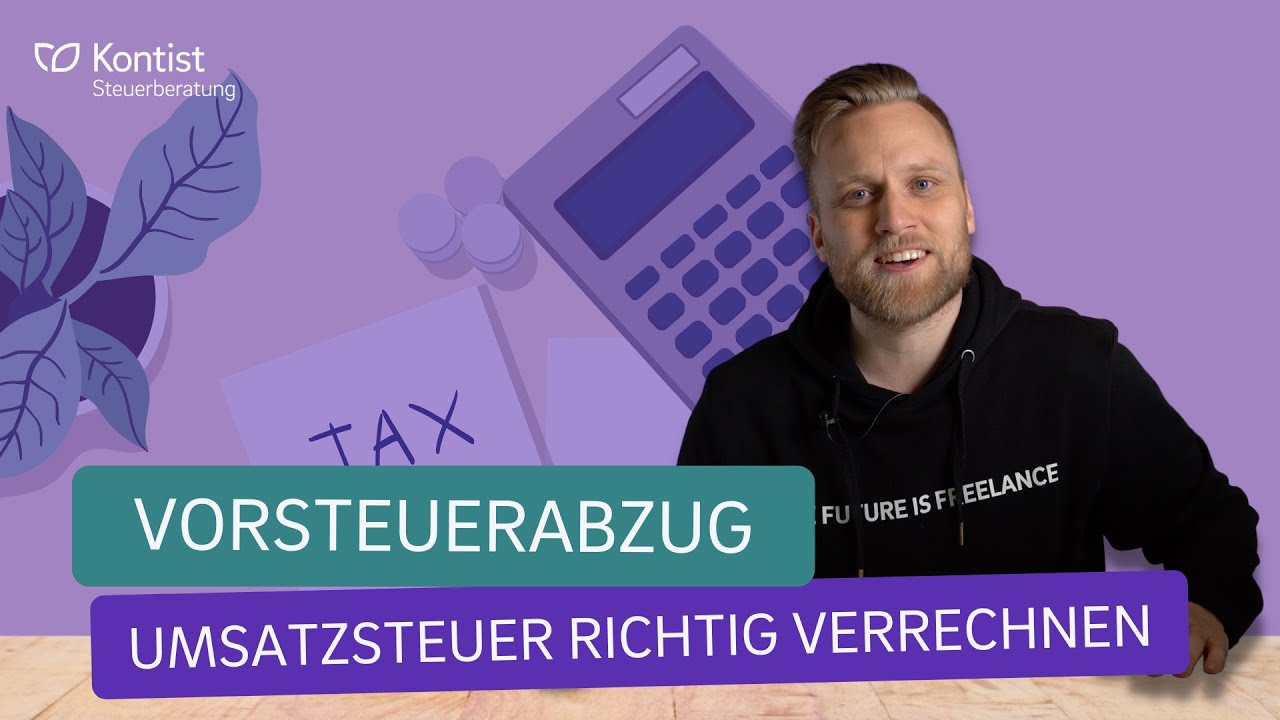 Vorsteuerabzug einfach erklärt - Vorraussetzungen, Vorsteuer berechnen & Zahllast ermitteln