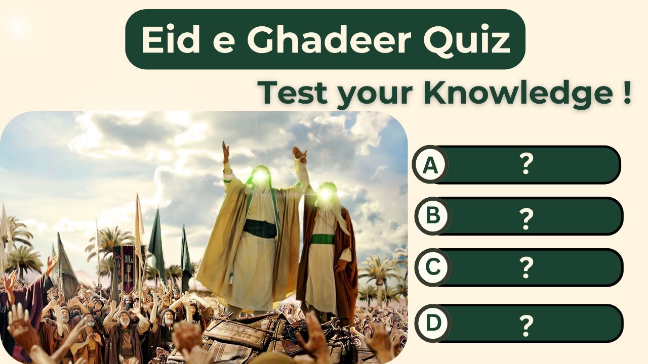 🌟 Eid-e-Ghadeer Quiz?🌟