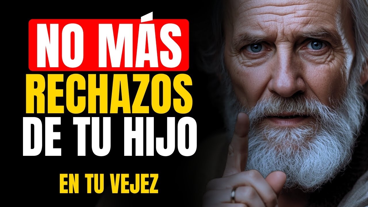 La Bendición de ser RECHAZADO POR TU HIJO en la vejez | ESTOICISMO para la TERCERA EDAD