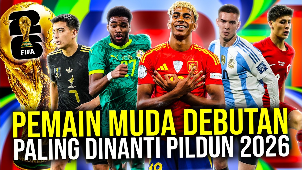 MENANTI AKSI DEBUTAN BINTANG-BINTANG MUDA DI PIALA DUNIA 2026!