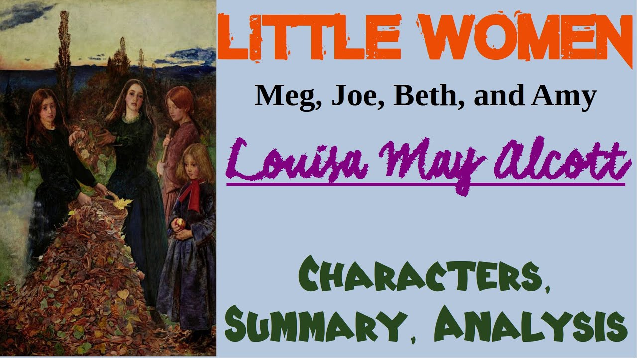 Little Women by Louisa May Alcott | Characters, Summary, Analysis