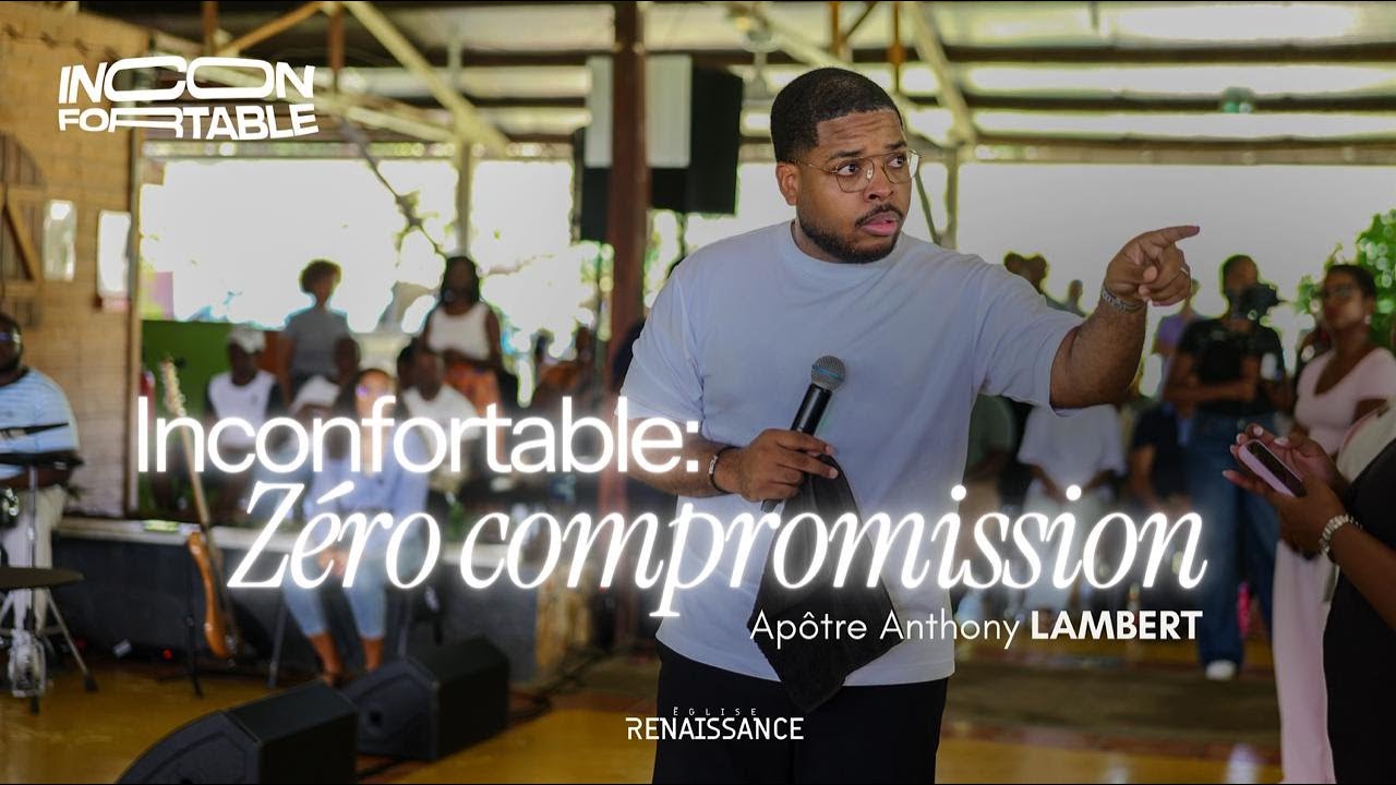ZÉRO COMPROMISSION I Apôtre Anthony Lambert