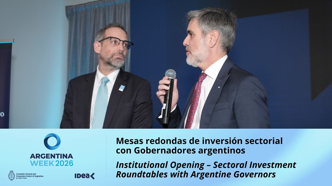 #ArgentinaWeek 2026 - Mesas Redondas de Inversión Sectorial con Gobernadores Argentinos
