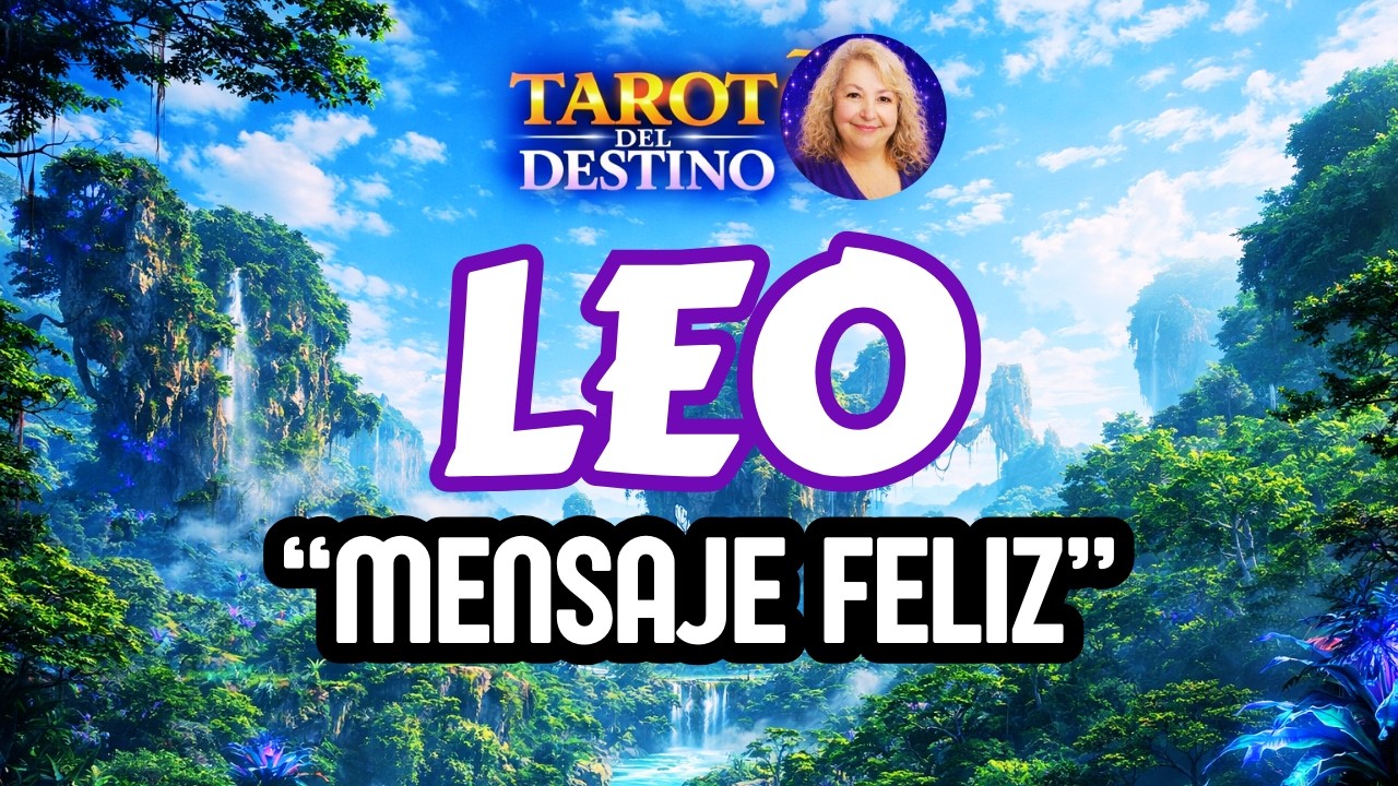 LEO ♌ UNA COMUNICACIÓN LLEGA… Y TE ALEGRARÁ | Tarot del Destino #leo