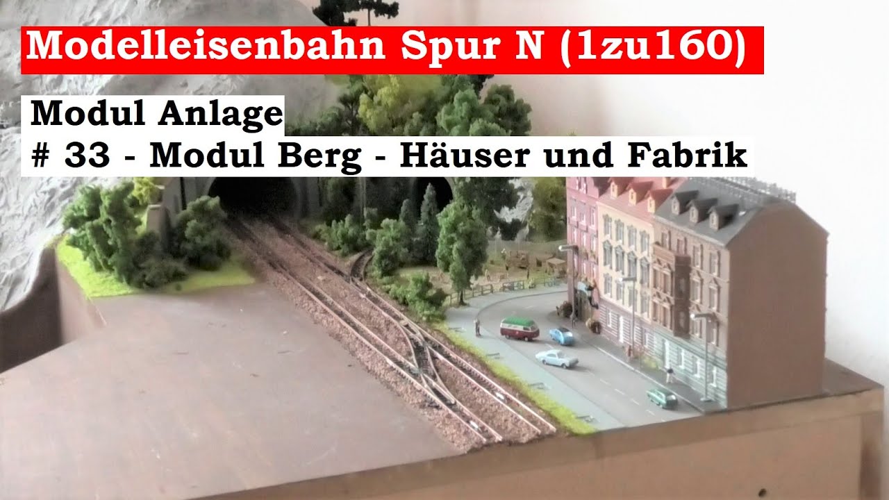 Modellbahn Spur N / 1zu160 - #33 - Modul Berg - Häuser, Straßen, Autos,... (Tutorial)