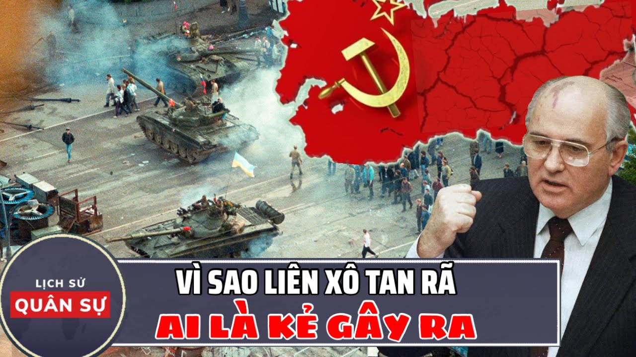 (TỔNG HỢP) V&igrave; Sao Li&ecirc;n X&ocirc; Tan R&atilde; - Kẻ N&agrave;o Chủ Mưu | Lịch Sử Qu&acirc;n Sự