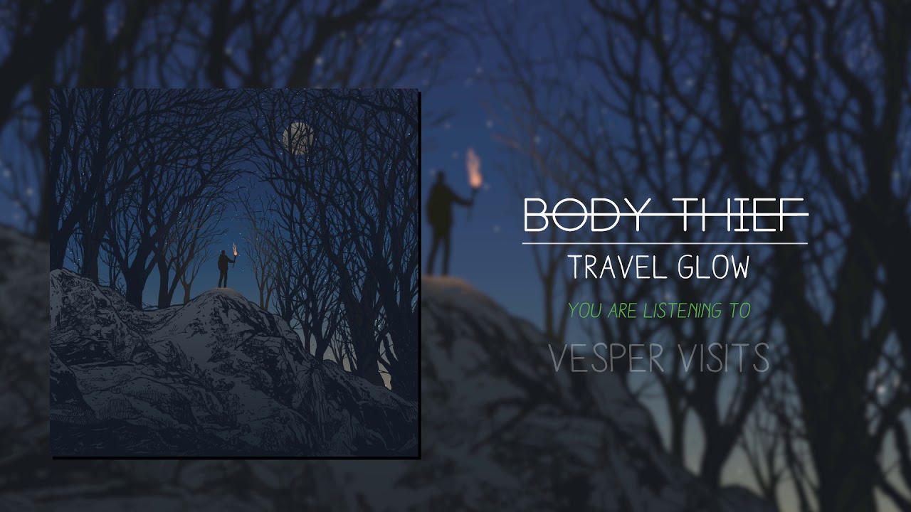 Body Thief- Travel Glow Album Sampler