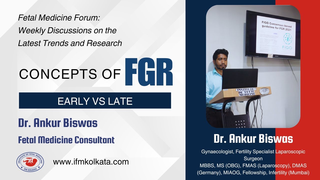 Understanding FGR Early vs  Late Concepts  Fetal Medicine Forum | Insitue of Feal Medicine, Kolkata