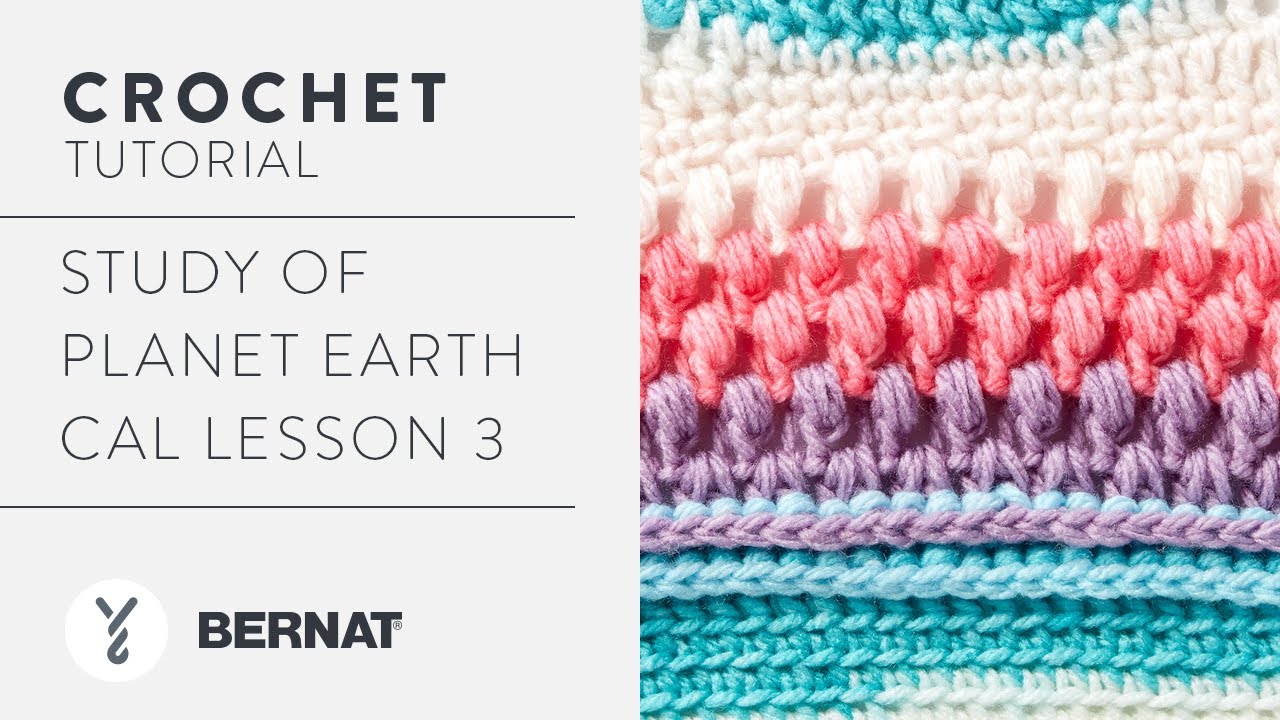 Crochet Along: Planet Earth CAL Lesson 3 &ndash; Mantle Layer & Bean Stitch Tutorial