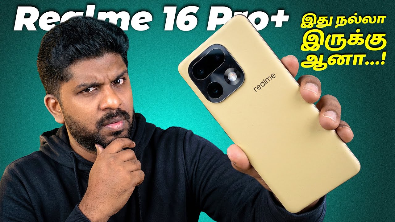 Realme 16 Pro Plus வாங்கலாமா? WORTH-ah இல்ல AVOID-ah | Honest Verdict