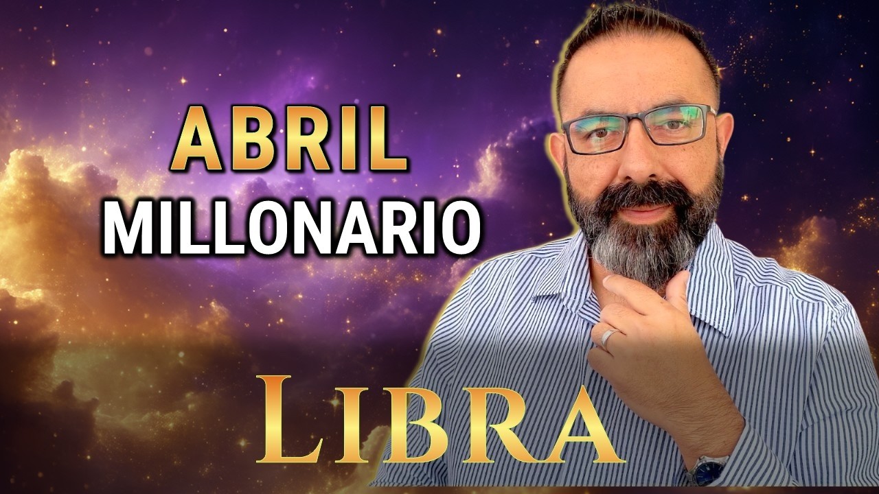 Libra ♎️ Abril trae RIQUEZA. 3 noticias MILLONARIAS 🔮 TAROT mensual de dinero