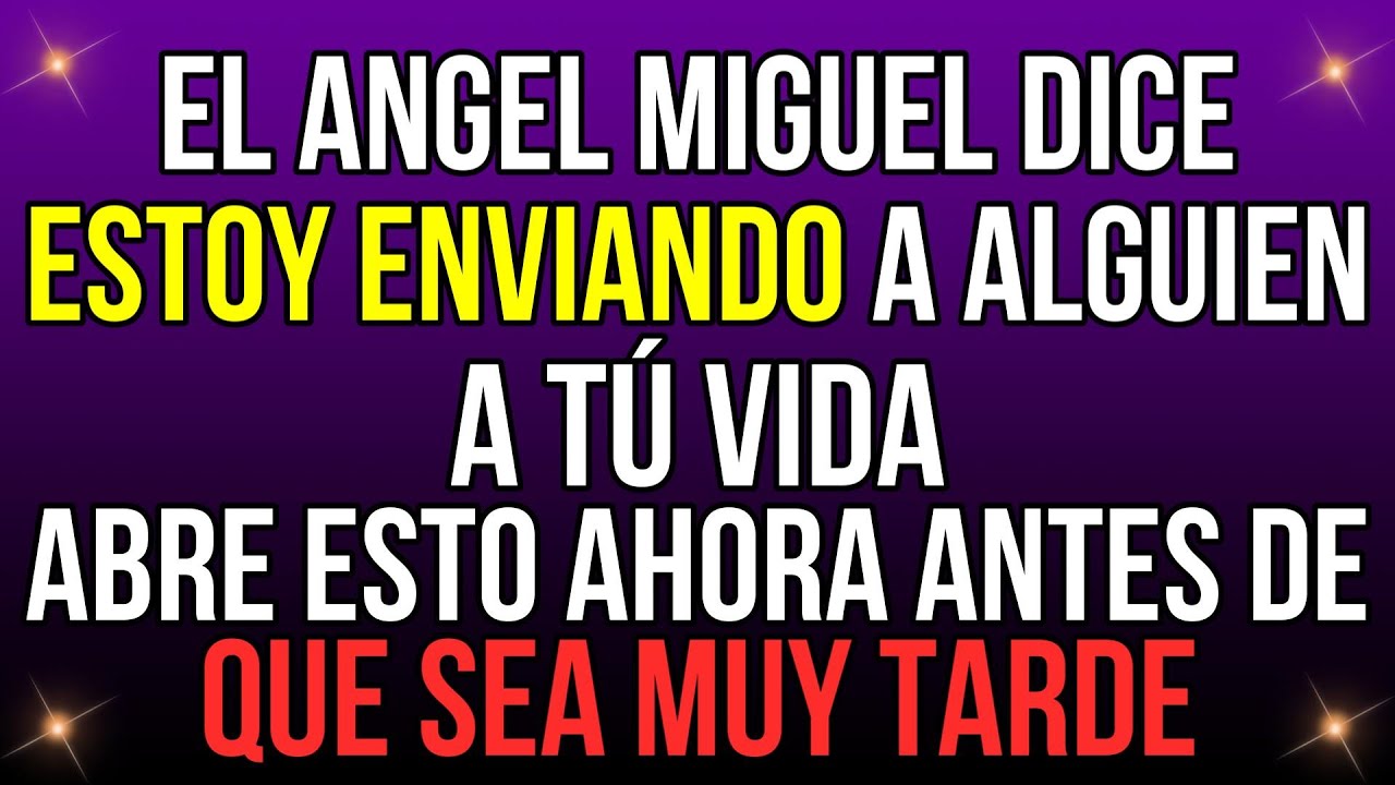 EL ARCÁNGEL MIGUEL: ENVIA A ALGUIEN A TU VIDA 'ESCUCHALO YA... antes de QUE SEA MUY TARDE