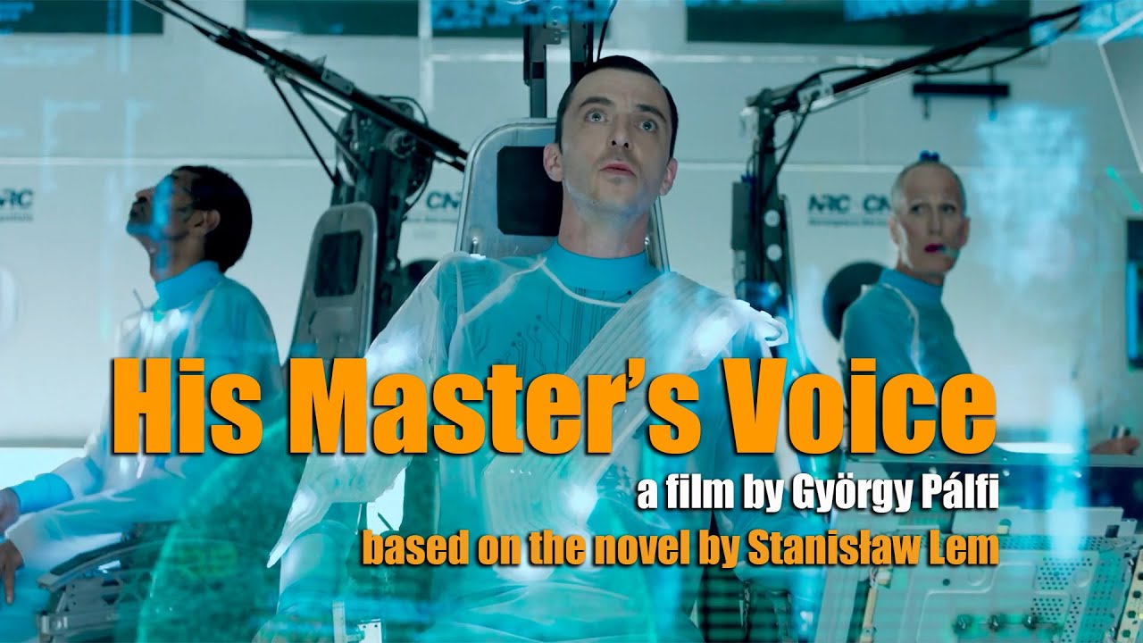 HIS MASTER'S VOICE &bull; a film by Gy&ouml;rgy P&aacute;lfi (2018) &bull; Based on S. Lem's novel