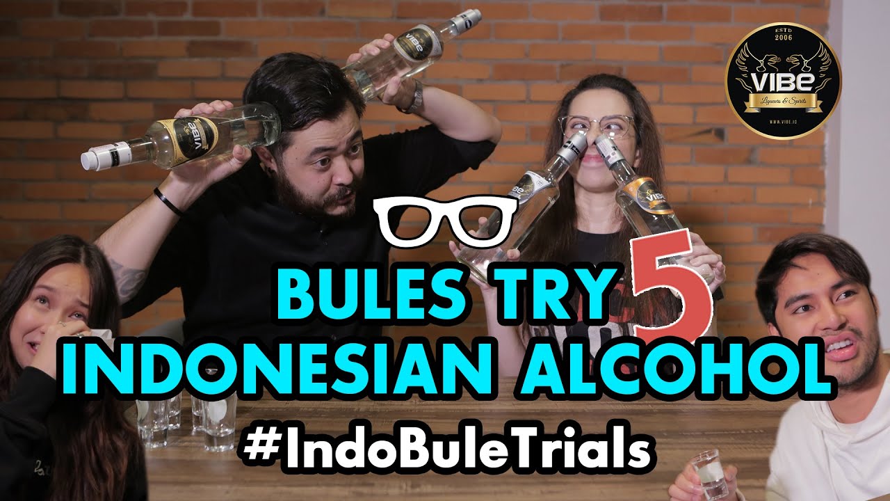 #IndoBuleTrials: Bules Try Indonesian Alcohol 5