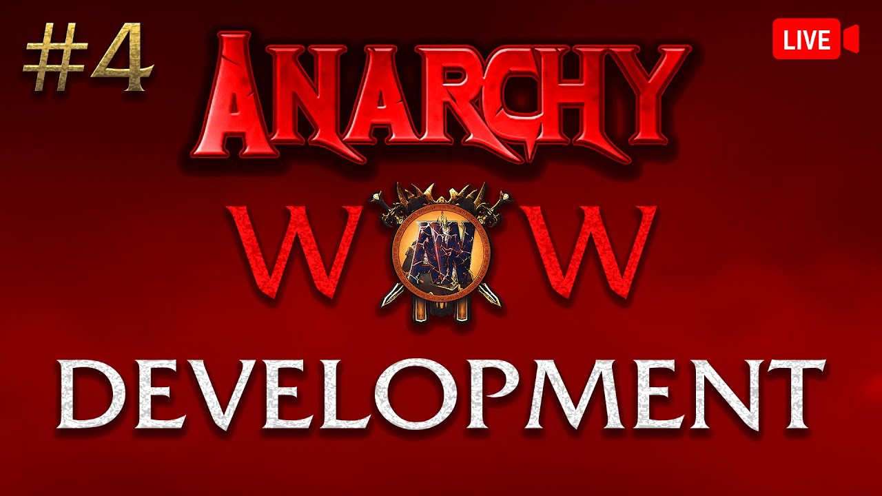 Anarchy WoW Development #4
