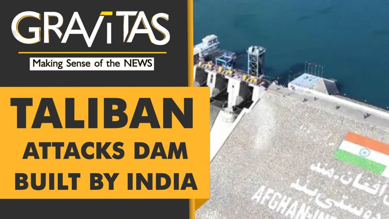 Gravitas: India's fears come true: Taliban targets Indian project