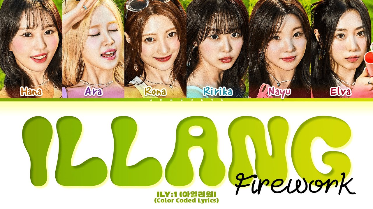 ILY:1 illang (Firework) Lyrics (Color Coded Lyrics)