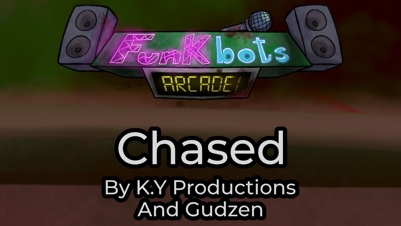 Funkbots: Arcade OST | Chased V4  | K.Y Productions & @Estyle25
