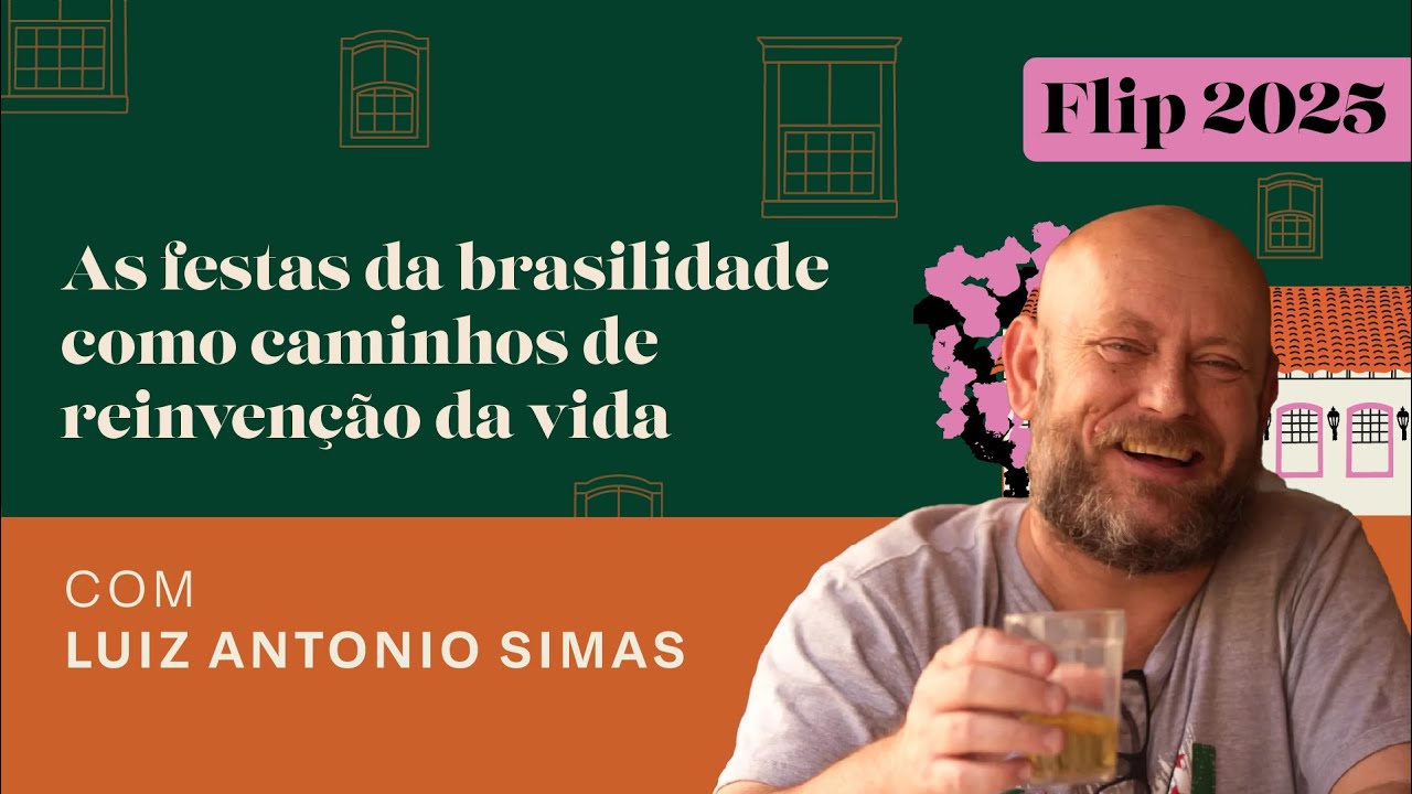 AULA SOBRE FESTIVIDADES BRASILEIRAS, com Luiz Antonio Simas | Flip 2025