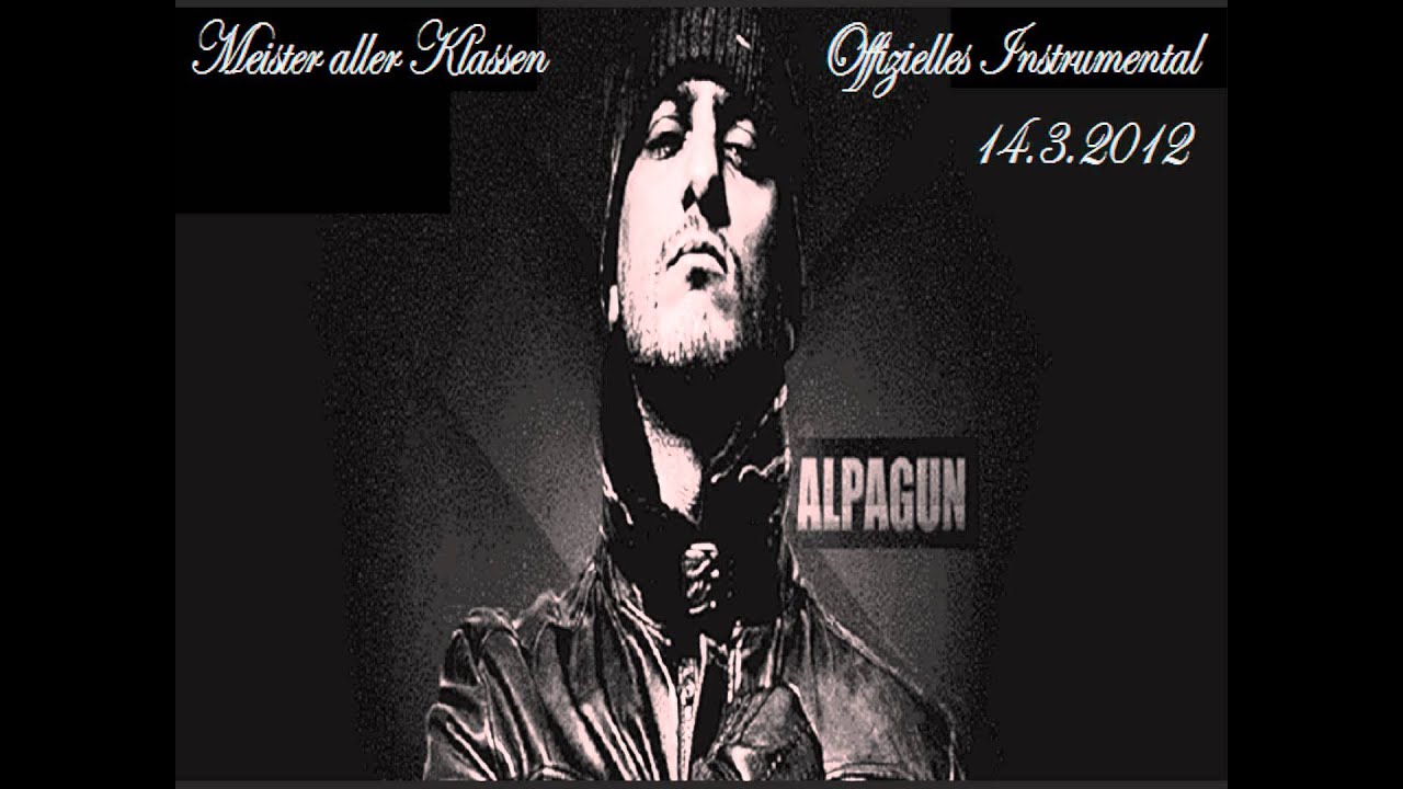 Alpa Gun - MEISTER ALLER KLASSEN [ORIGINAL INSTRUMENTAL HQ] (1080p)