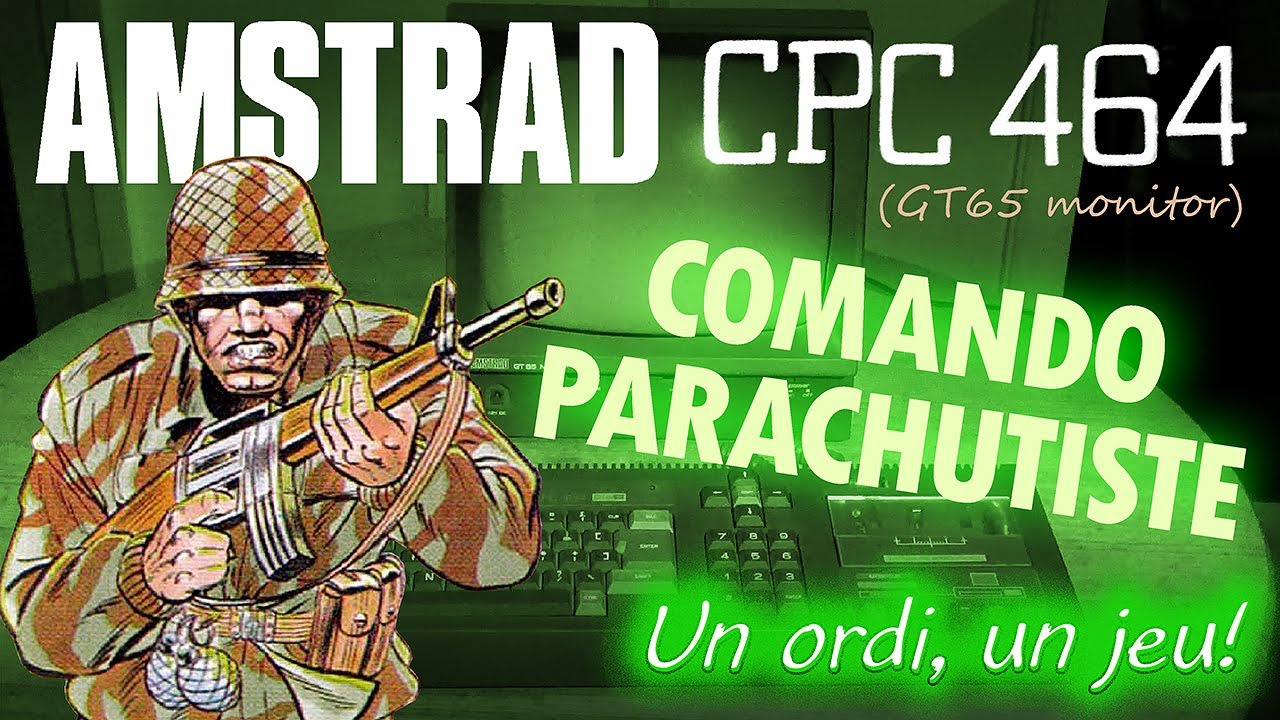 UN ORDI, UN JEU! AMSTRAD CPC 464 - COMANDO PARACHUTISTE