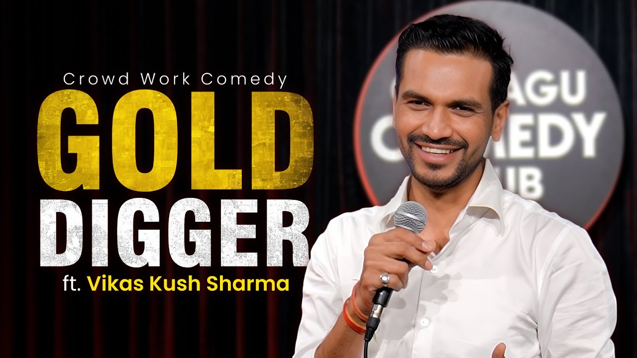 Gold Digger | Crowd Work | Stand Up Comedy | Ft ‪@VikasKushSharma