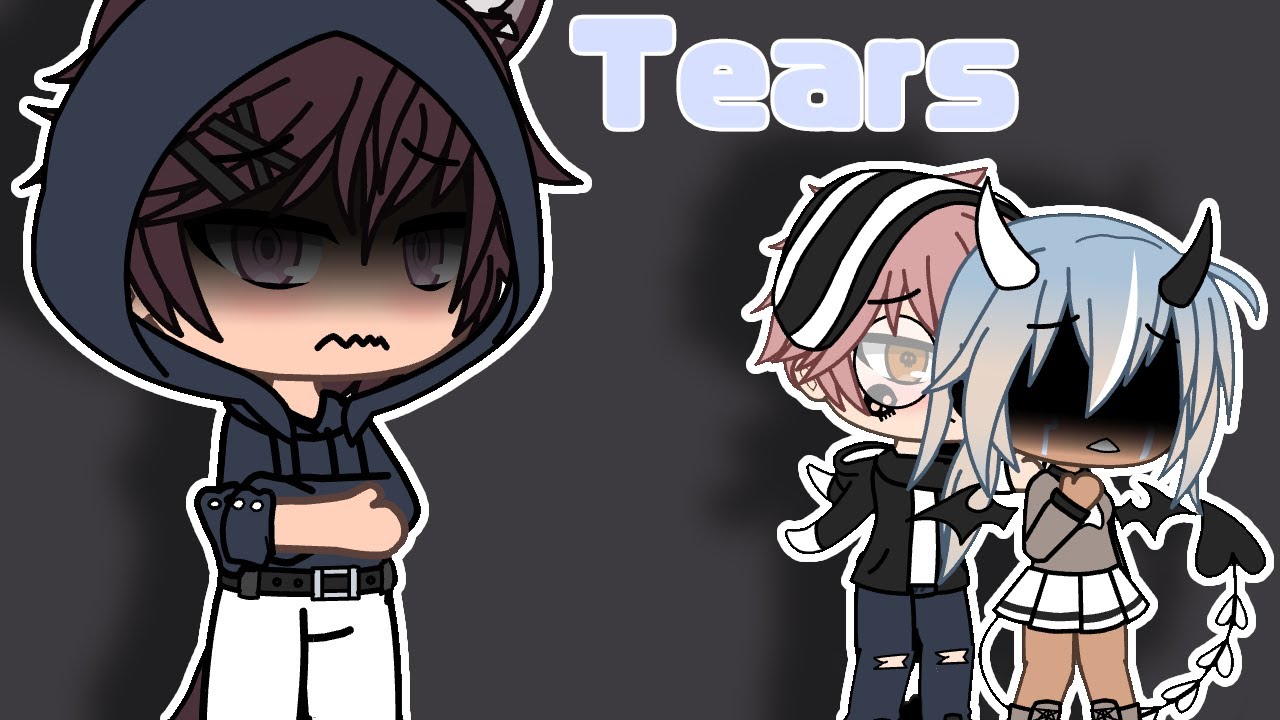 Tears GLMV Part 4 of Moral of the Story