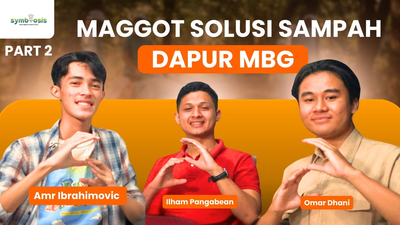 Maggot Solusi Sampah Dapur MBG: Bersama Amr Ibrahimovic, Founder Bumitara || Symbiosis Podcast #50