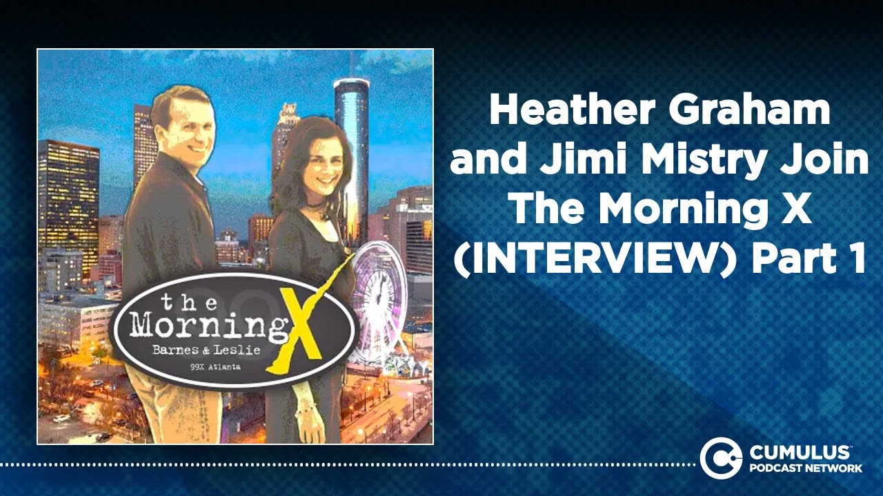 Heather Graham and Jimi Mistry Join The Morning X (INTERVIEW) Part 1 | The Morning X with Barnes...