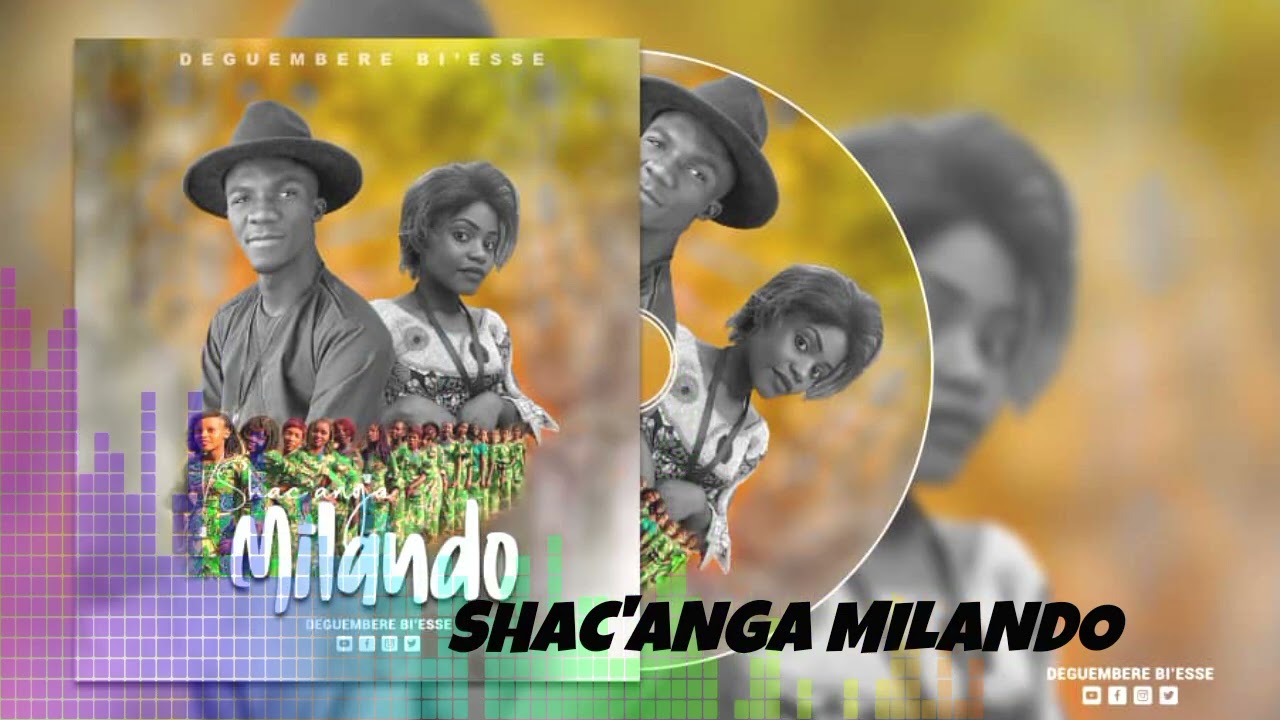 Deguembere Bi'esse, ( official audio ) SHAC'ANGA MILANDO