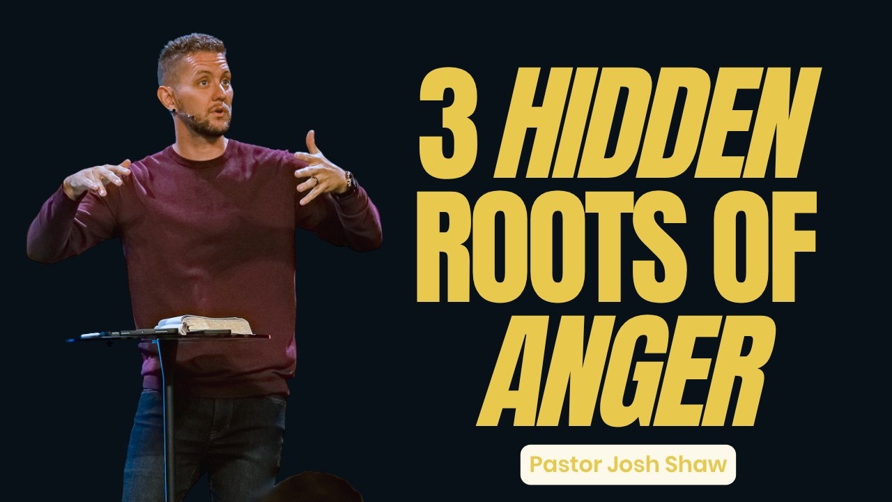 The Root of Anger & How to Find Freedom | Pastor Josh Shaw | Vineyard Church