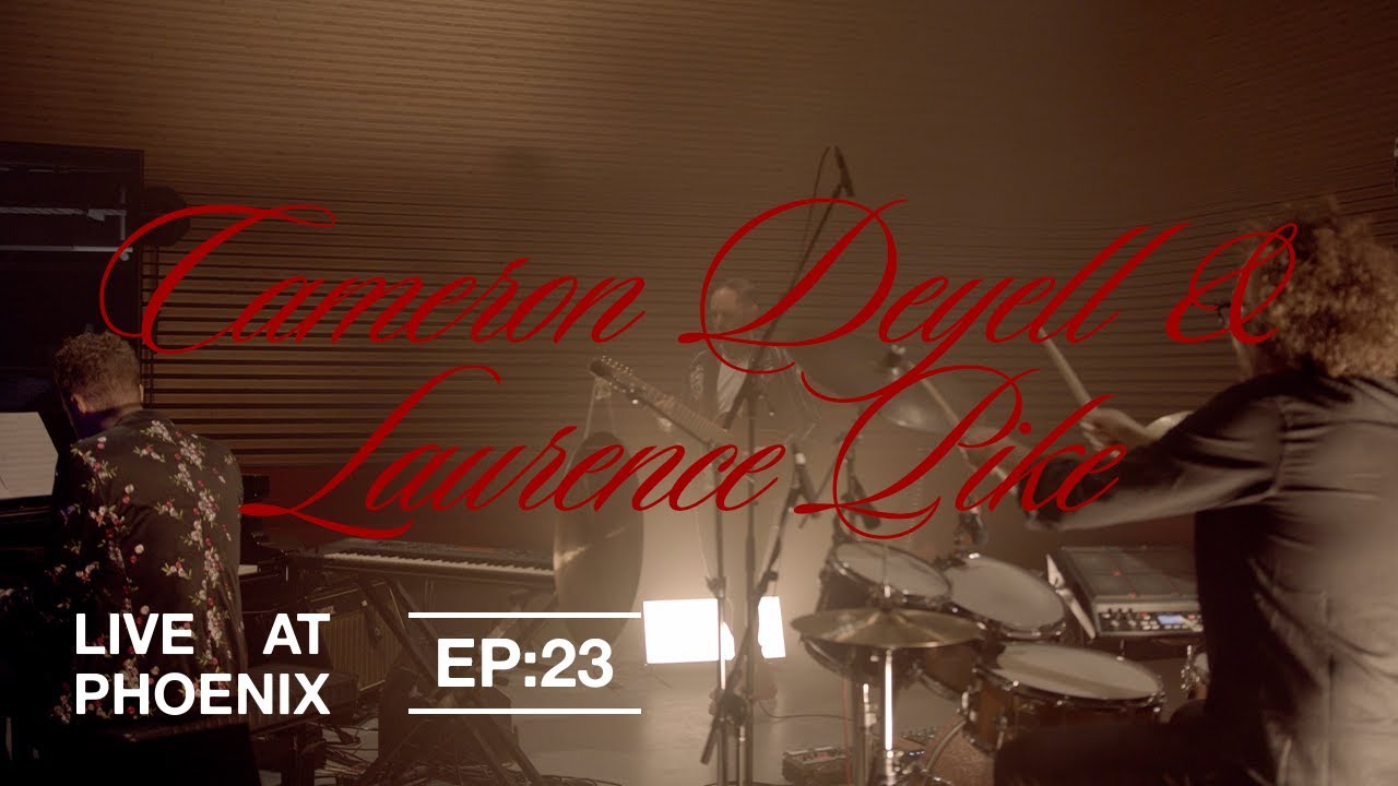 Cameron Deyell/Laurence Pike — Thunberg | Live at Phoenix