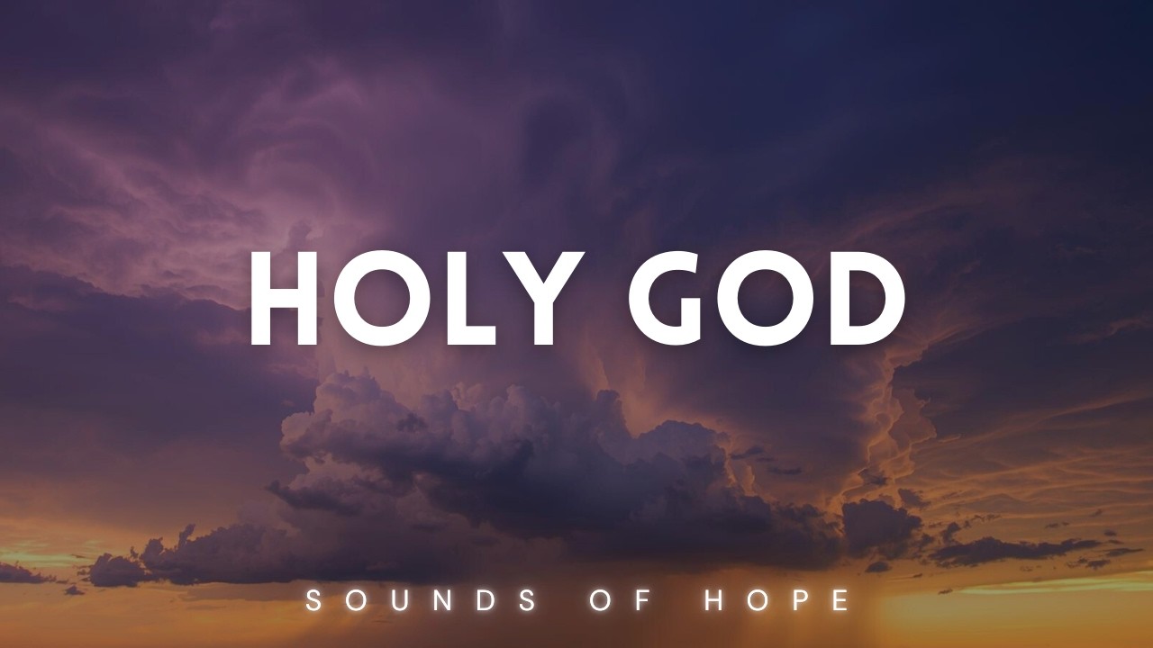 Holy God | Alone with God | Instrumental Worship Piano for Prayer & Reflection