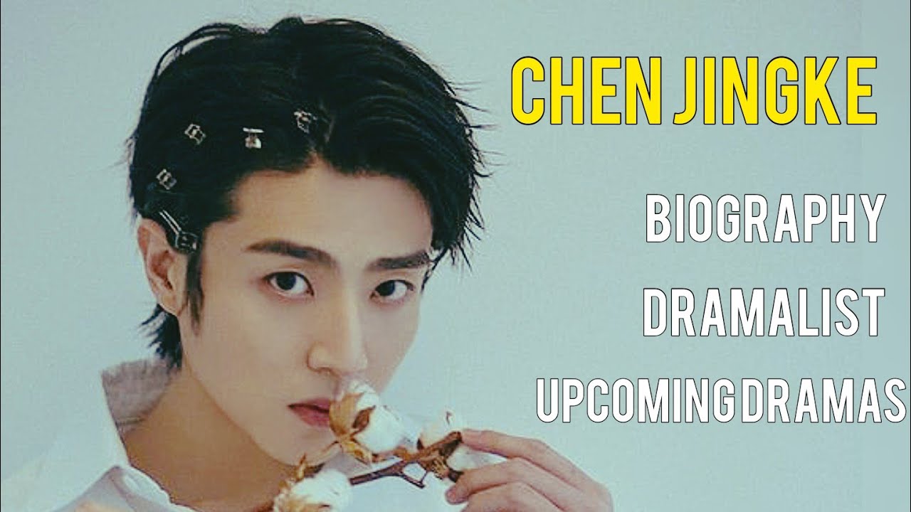 Chen Jing Ke Biography(陈靖可)_ Chen jingke DramaList_ Chan Jing Hak Chinese Actor