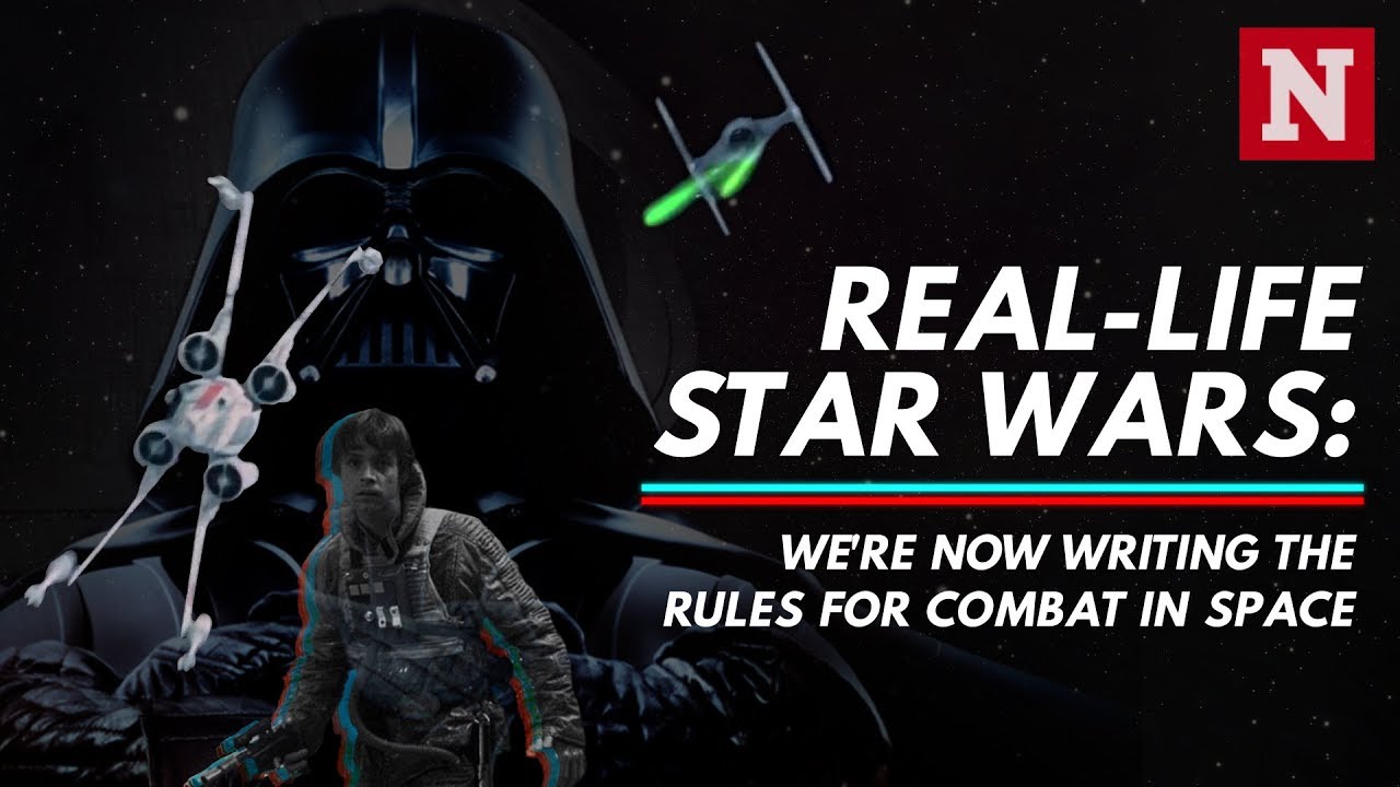 Real-Life Star Wars: We're Now Writing The Rules For Combat In Space