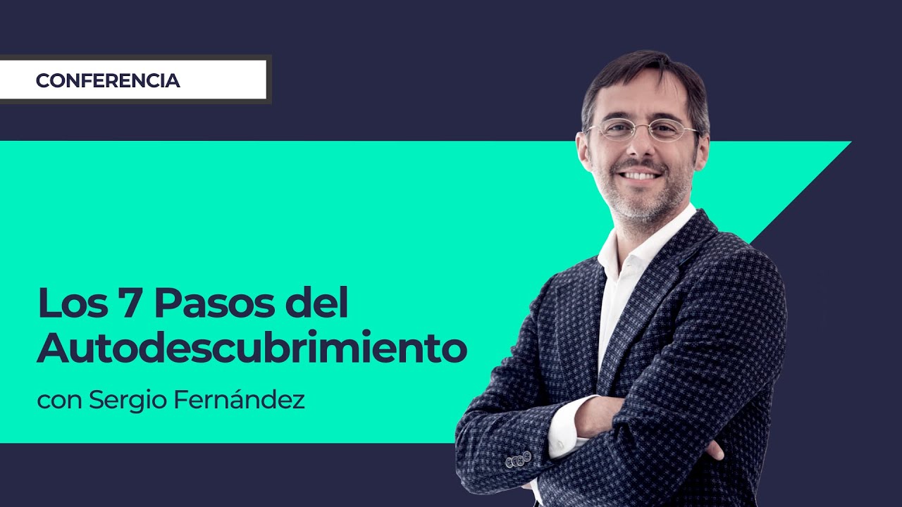 Los 7 Pasos del Autodescubrimiento ⎮Sergio Fernández, Presentación del Máster de Desarrollo Personal