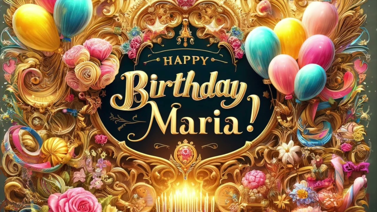Maria: Happy Birthday Song for Maria