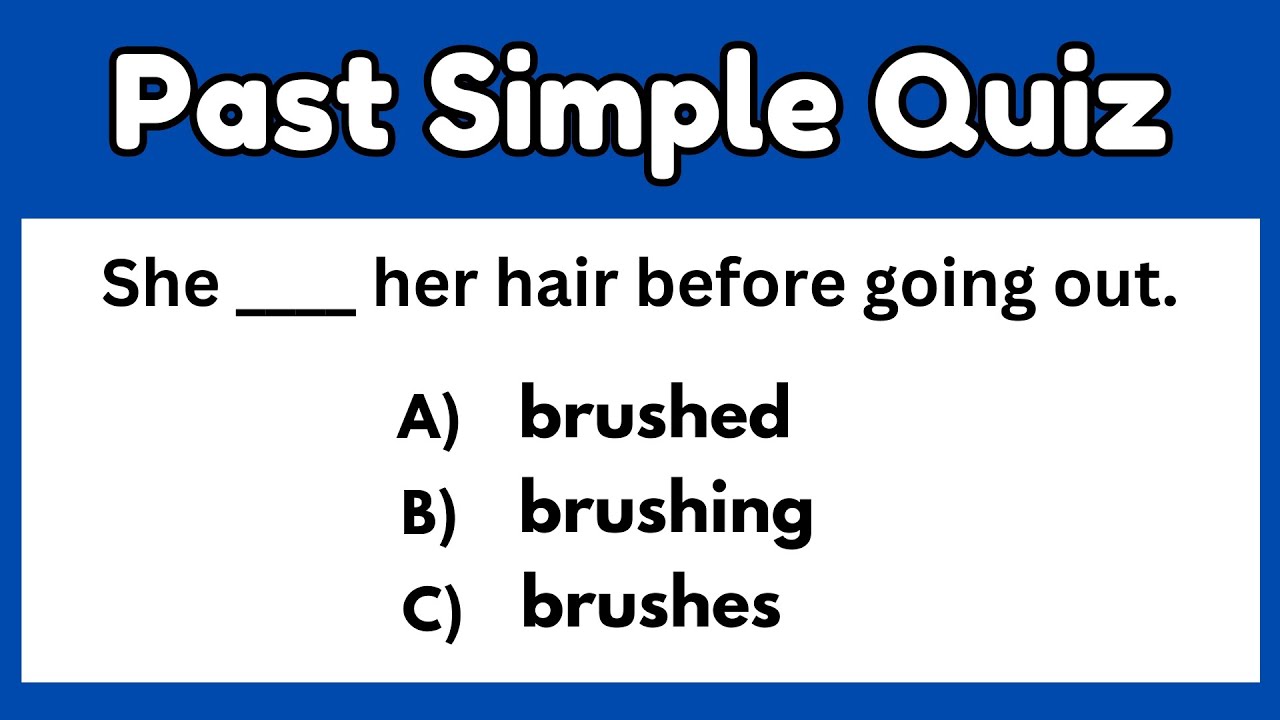 Past Simple Quiz | English Grammar Test