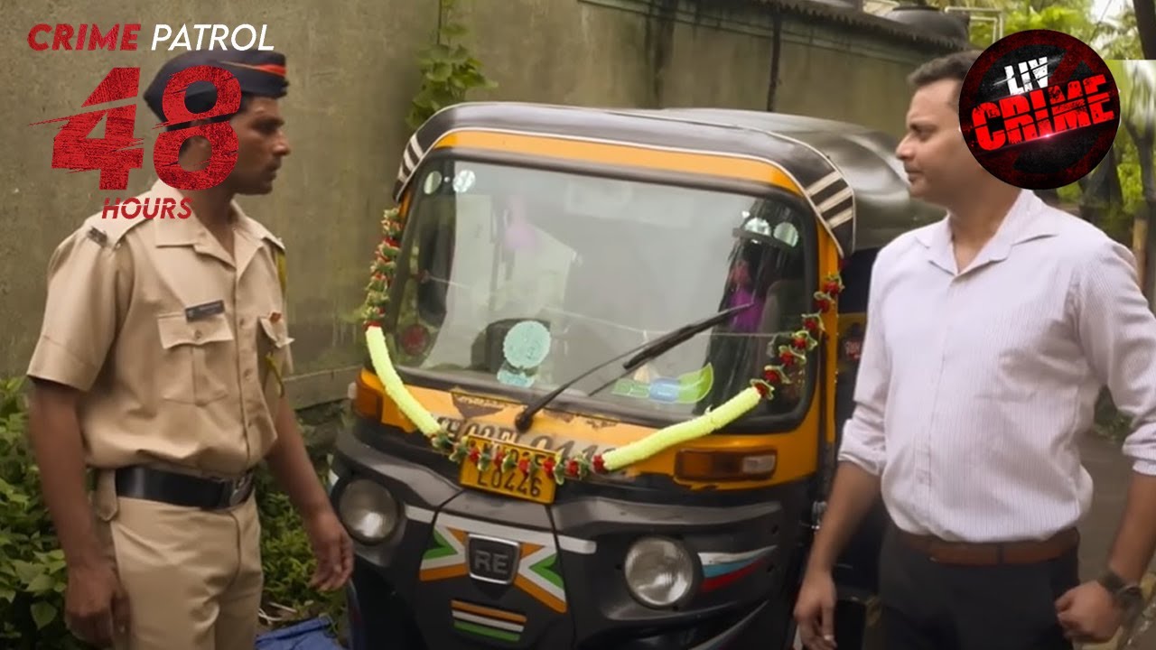रस्ते पर पड़ी एक Unknown Auto Rickshaw ने किया Police को सतर्क | Crime Patrol 48 Hours | Full Episode
