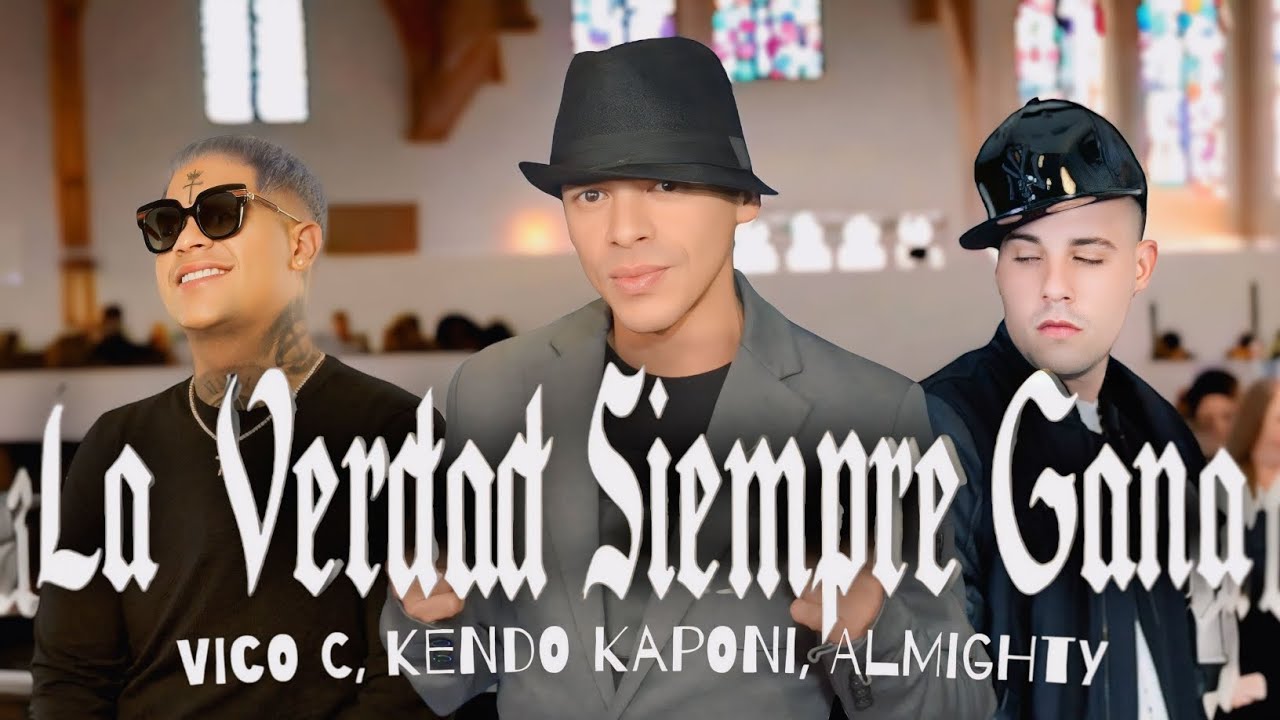 Kendo Kaponi, Vico C, Almighty - La Verdad Siempre Gana (2024) (Concept Song) Reggaeton Cristiano