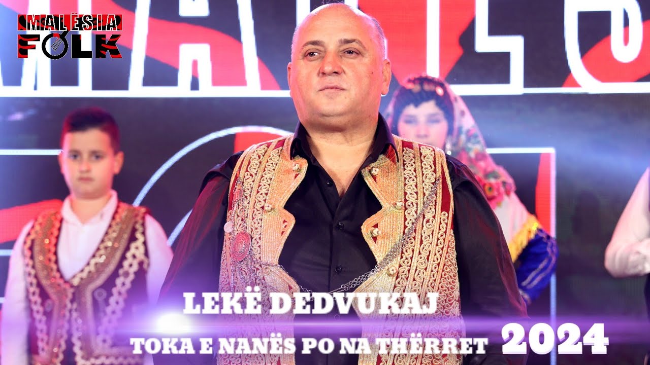 Lekë Dedvukaj-Toka e Nanës po na thërret