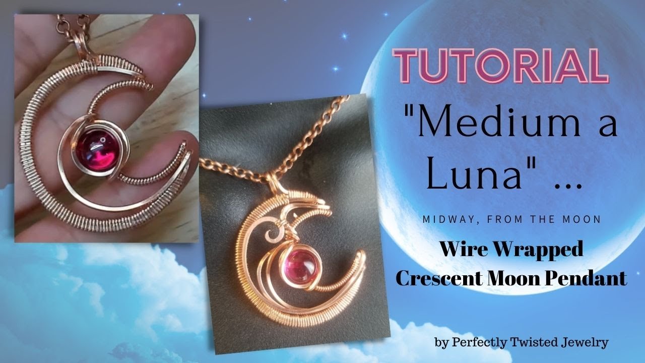 Tutorial - Wire Wrapped Cabochon Crescent Moon Pendant /  Wire Wrapping Small Stones