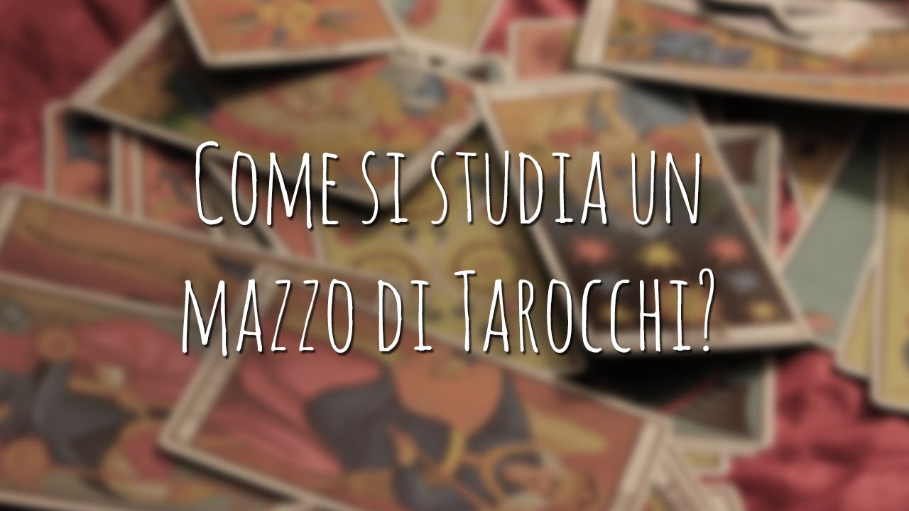 461. Come si studia un mazzo di Tarocchi?