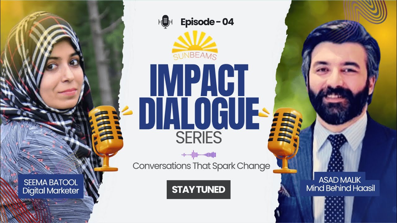 Impact Dialogue Series, эпизод 4 | Сима Батул x Асад Малик | Sunbeams School System | Haasil